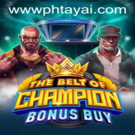 Exploring TheBeltOfChampionBonusBuy: A Comprehensive Guide to Gameplay and Rules